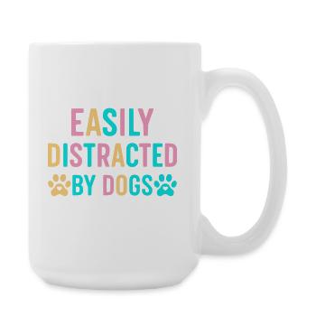 Easily distracted by dogs - Large Mug 440 ml - white - Right