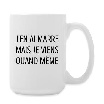 Humor work – I'm fed up but I'm coming - Large Mug 440 ml - white - Right