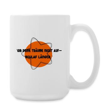 Sleep longer, dream free - Large Mug 440 ml - white - Right