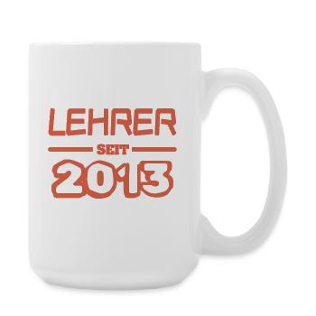 Lehrerin 2013 - Große Tasse 440 ml - Weiß - Rechts