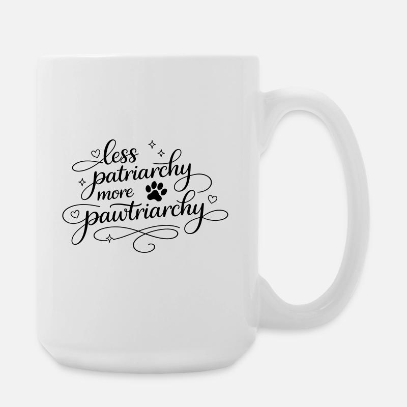 less patriarchy, more pawtriarchy - Große Tasse 440 ml - Weiß