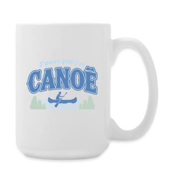 J'peux pas j'ai CANOE - Grande tasse 440 ml - blanc - Droite