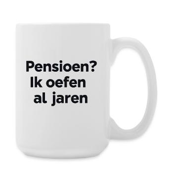 Ruhestand? Ich übe seit Jahren – Flemish Humor Print - Große Tasse 440 ml - Weiß - Rechts
