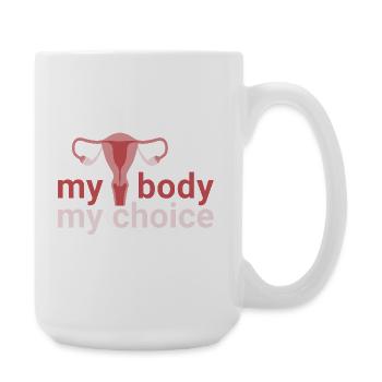mon corps. my_choice. - Grande tasse 440 ml - blanc - Droite