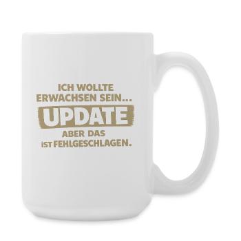 I wanted to be an adult: Update failed - Large Mug 440 ml - white - Right