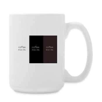coffee. then life. – Minimalist contrast - Large Mug 440 ml - white - Right