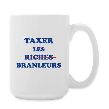 Taxer les riches branleurs - Grande tasse 440 ml - blanc - Droite