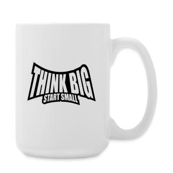 Pensez Grand, Commence, Petit, Motivation, Mentalité, Évolution. - Grande tasse 440 ml - blanc - Droite