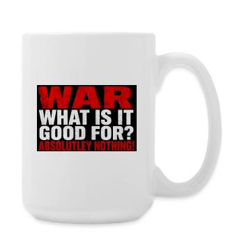 War for what? Nothing! - Large Mug 440 ml - white - Right