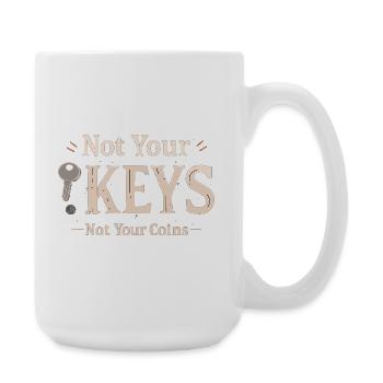 Not Your Keys – Bitcoin Wallet Spruch - Große Tasse 440 ml - Weiß - Rechts