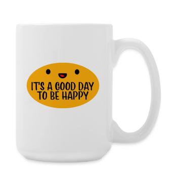 Good Day Be Happy Positive Motivation Happiness Saying - Large Mug 440 ml - white - Right