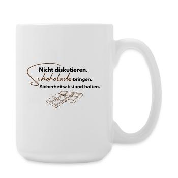 Nicht diskutieren. Schokolade bringen. - Große Tasse 440 ml - Weiß - Rechts