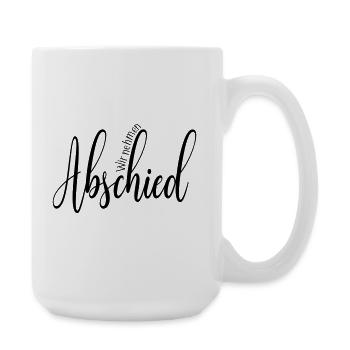 Trauer Abschied - Große Tasse 440 ml - Weiß - Rechts