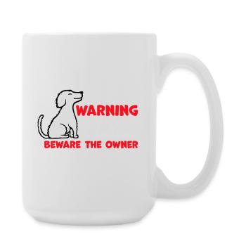 Warning Dog Is Amazing Beware Owner Hunde Haustier - Large Mug 440 ml - white - Right