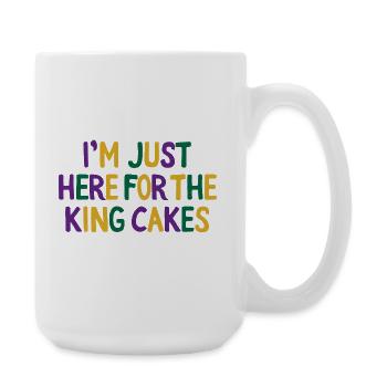 Ich bin nur wegen des King Cakes Mardi Gras Spaßes hier. - Große Tasse 440 ml - Weiß - Rechts