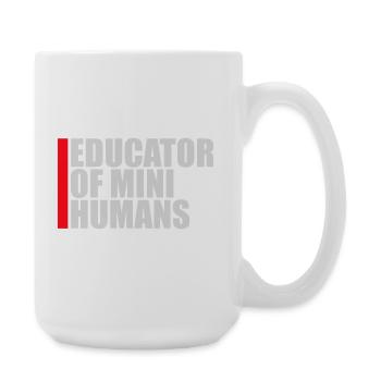 Educator Of Little Humans Lehrer Lustig Kinder - Große Tasse 440 ml - Weiß - Rechts