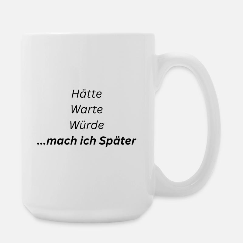 Mach_ich_spaeter - Large Mug 440 ml - white