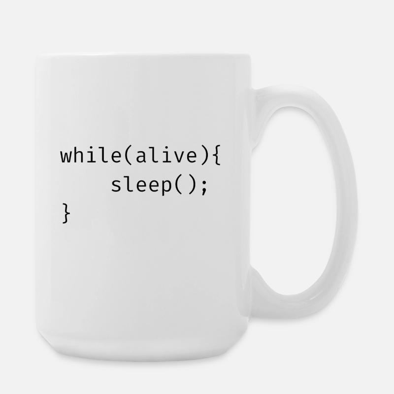 while(alive){ sleep(); Meme - Große Tasse 440 ml - Weiß