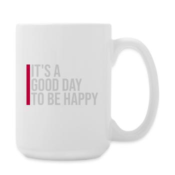 Good Day Be Happy Positive Motivation Happiness Saying - Large Mug 440 ml - white - Right