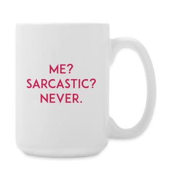 Me? Sarcastic? Never - Large Mug 440 ml - white - Right