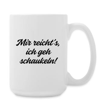 I've had enough, I'm going swinging. - Large Mug 440 ml - white - Right