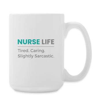 T-shirt Nurse Life – Infirmière fatiguée, attentionnée et sarcastique - Grande tasse 440 ml - blanc - Droite