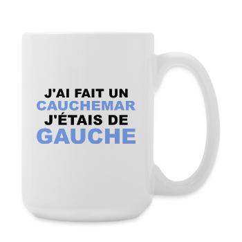 Humour J'AI fait un Caumar J'était De Gauche - Grande tasse 440 ml - blanc - Droite