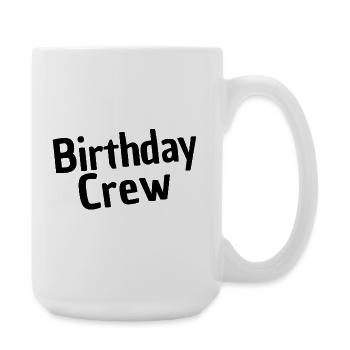Birthday Crew - Large Mug 440 ml - white - Right