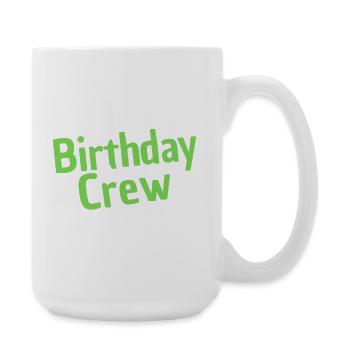 Birthday Crew - Large Mug 440 ml - white - Right