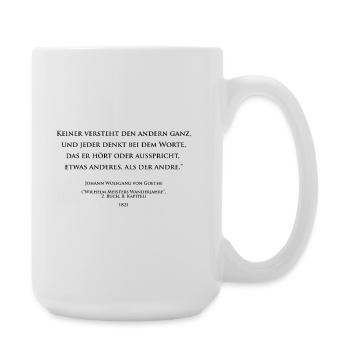 Goethe über die mangelnde Klarheit der Worte - Große Tasse 440 ml - Weiß - Rechts