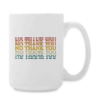 No Thank You - Große Tasse 440 ml - Weiß - Rechts