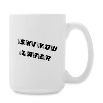 SKI YOU LATER – Funny ski saying - Large Mug 440 ml - white - Right