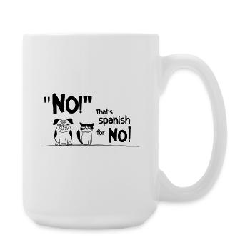 Nope. Not Today. – Sarkastischer Statement Spruch - Große Tasse 440 ml - Weiß - Rechts