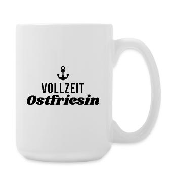 Vollzeit Ostfriesin VollzeitOstfriesin - Große Tasse 440 ml - Weiß - Rechts