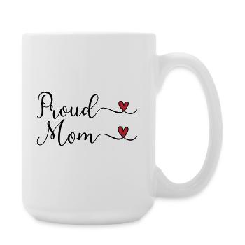 Proud Mom - Große Tasse 440 ml - Weiß - Rechts