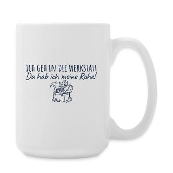 Werkstatt Da hab ich meine Ruhe Handwerker - Große Tasse 440 ml - Weiß - Rechts