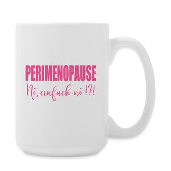 Perimenopause Frauen Stimmung - Große Tasse 440 ml - Weiß - Rechts