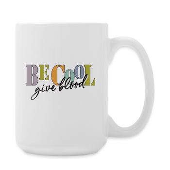 Be cool, give Blood! - Large Mug 440 ml - white - Right