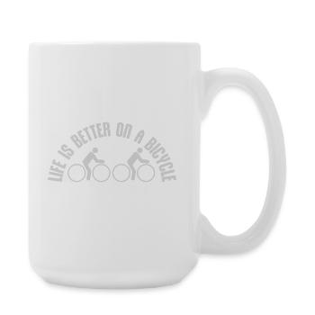 Life is better on a bicycle Cycling Saying Sport - Large Mug 440 ml - white - Right