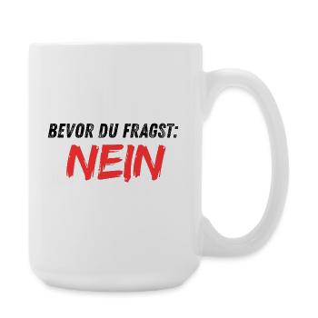 Bevor_du_fragst_NEIN - Grande tasse 440 ml - blanc - Droite