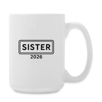 SISTER 2026 Big Sister Announcement - Large Mug 440 ml - white - Right