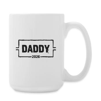 DADDY 2026 Stolzer werdender Vater - Große Tasse 440 ml - Weiß - Rechts