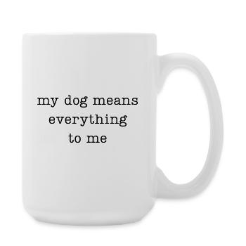 Mon chien compte tout pour moi - Grande tasse 440 ml - blanc - Droite