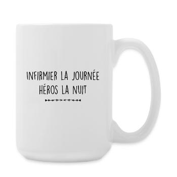 Infirmier la journée, héros la nuit - Grande tasse 440 ml - blanc - Droite