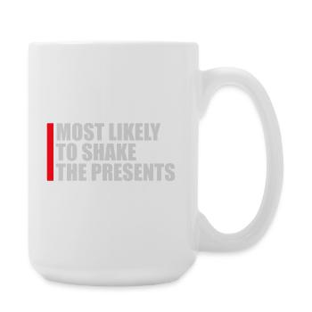 Most Likely to Shake the Presents Weihnachten Spaß - Große Tasse 440 ml - Weiß - Rechts