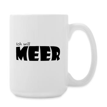 ICH WILL MEER - Große Tasse 440 ml - Weiß - Rechts