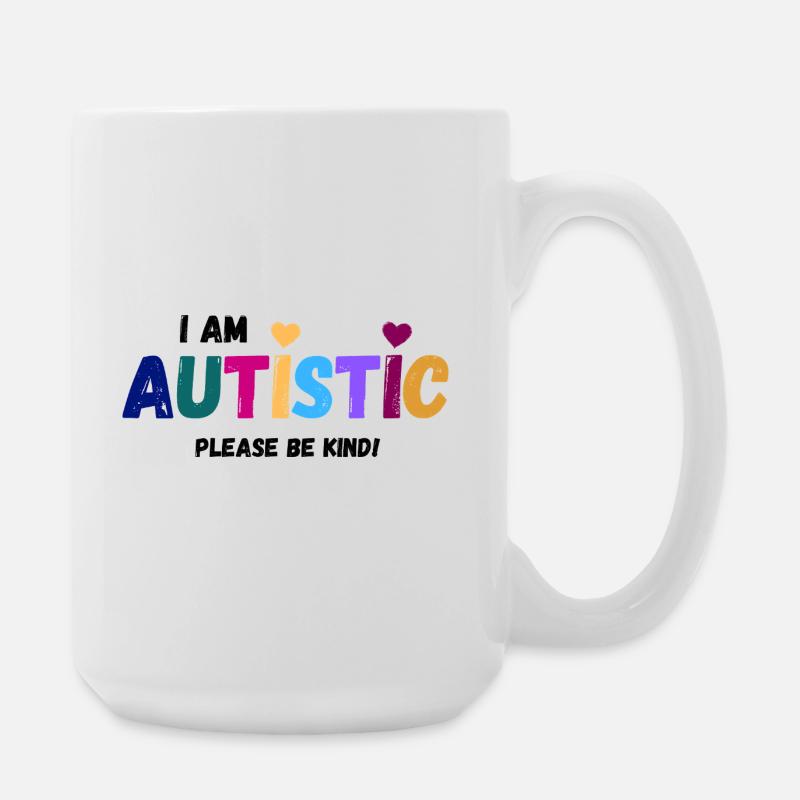I am autistic - be kind - Large Mug 440 ml - white