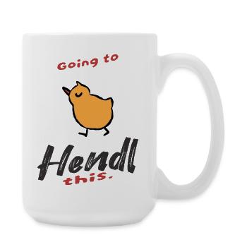 Lustiger Spruch Going to Hendl this - Große Tasse 440 ml - Weiß - Rechts