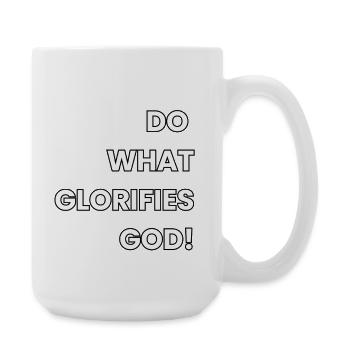 Verherrliche Gott - Große Tasse 440 ml - Weiß - Rechts