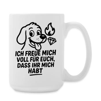 Je suis tellement content que vous m’ayez - motif chien - Grande tasse 440 ml - blanc - Droite